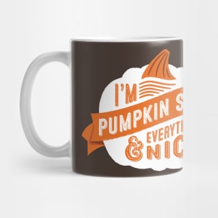 Pumpkin Spice & Everything Nice Mug